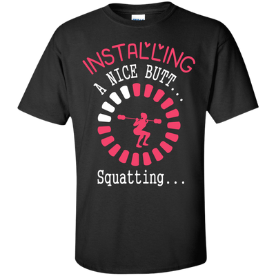 Installing A Nice Butt... Squatting...-T-Shirt & Hoodie-Classic T-Shirt-Black