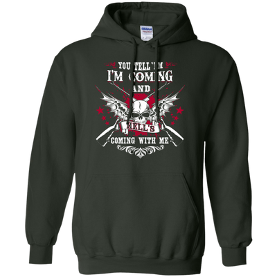 I'm Comming and HELL'S COMING WITH ME-T-Shirt & Hoodie-Pullover Hoodie-Forest Green
