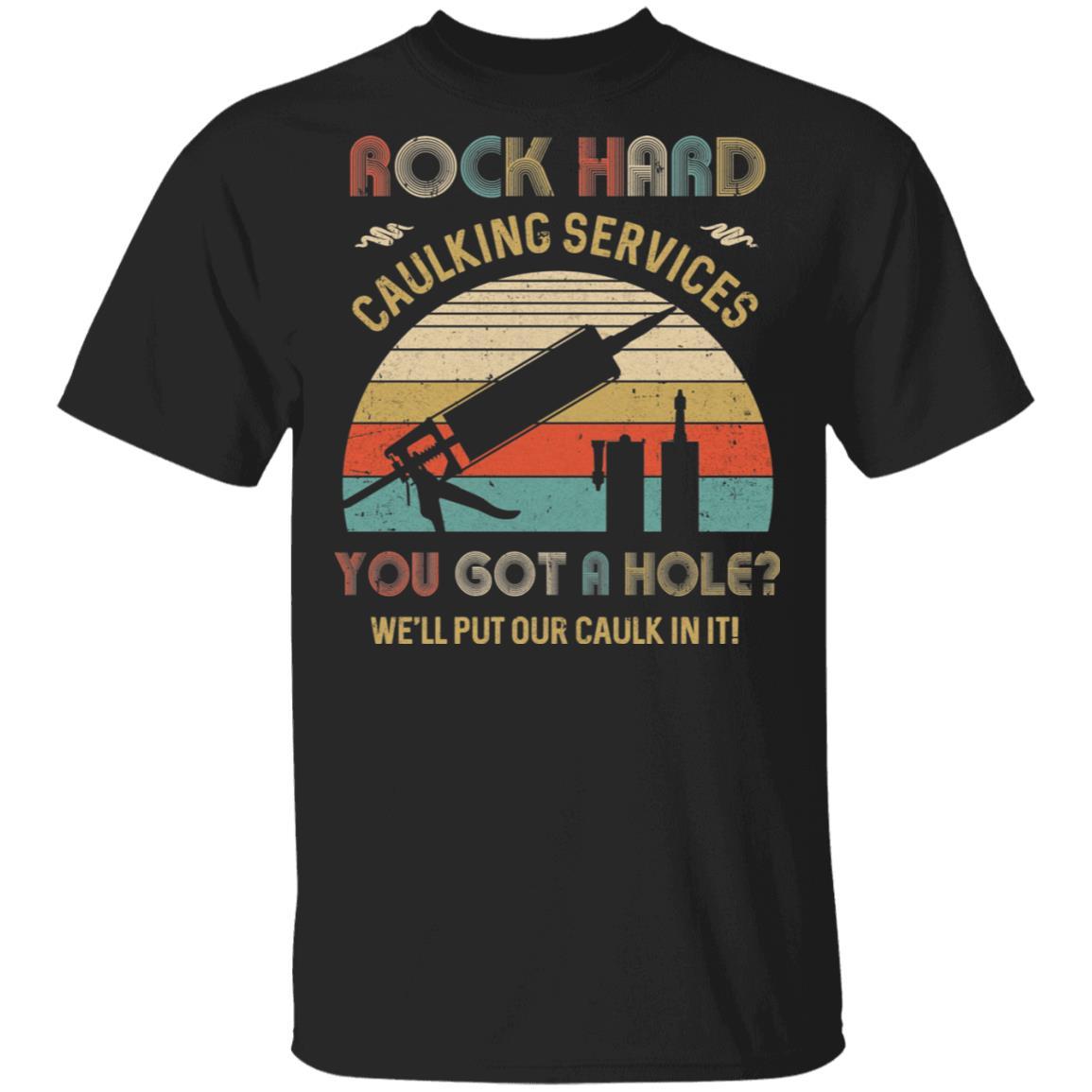 Rock Hard Caulking Services You Got A Hole Caulk Vintage
