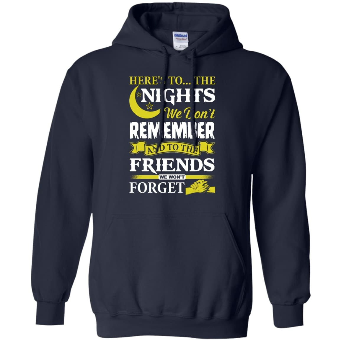 Here's To The Nights We Don't Remember T Shirt-T-Shirt & Hoodie-Pullover Hoodie-Navy