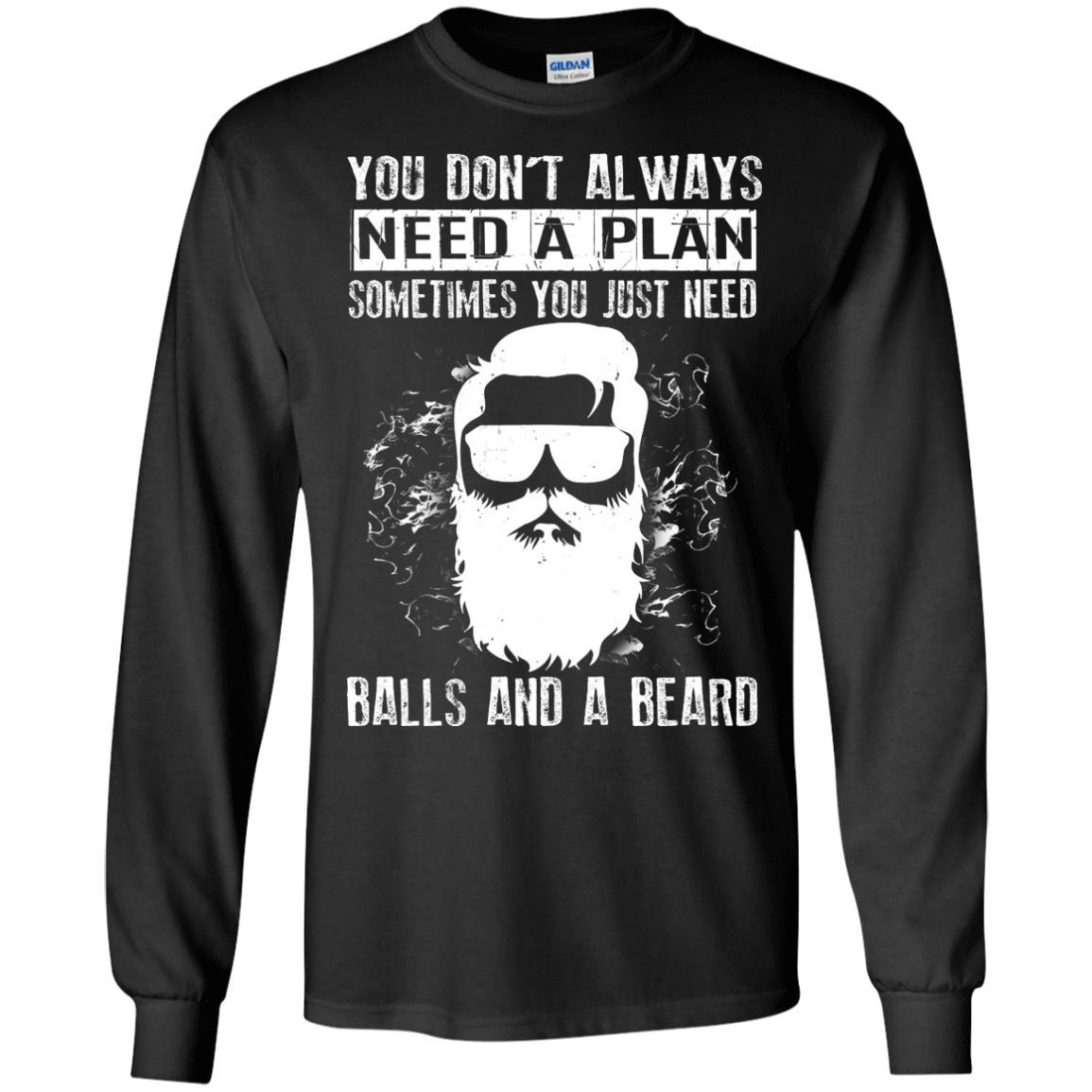 You Just Need Balls And A Beard-T-Shirt & Hoodie-Long Sleeve T-Shirt-Black
