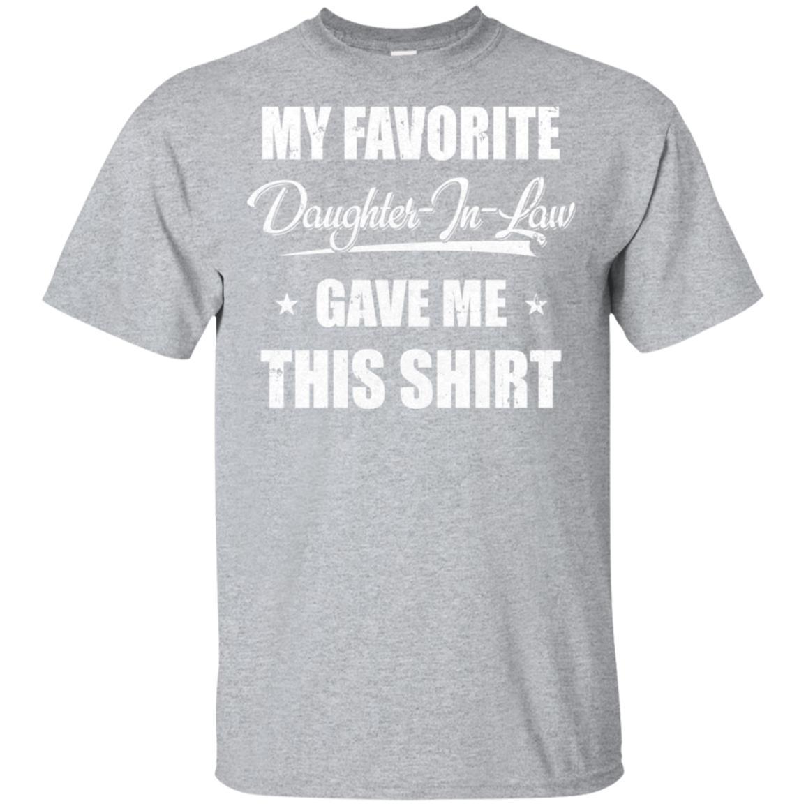 My Favorite Daughter-In-Law Gave Me This-T-Shirt & Hoodie-Classic T-Shirt-Sport Grey