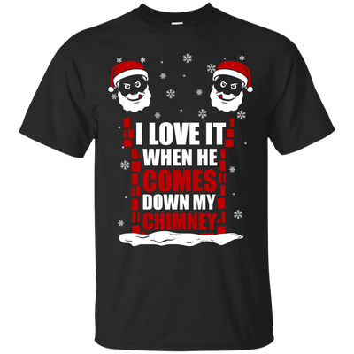 I Love It When He Comes Down My Chimney-T-Shirt & Hoodie-Classic T-Shirt-Black