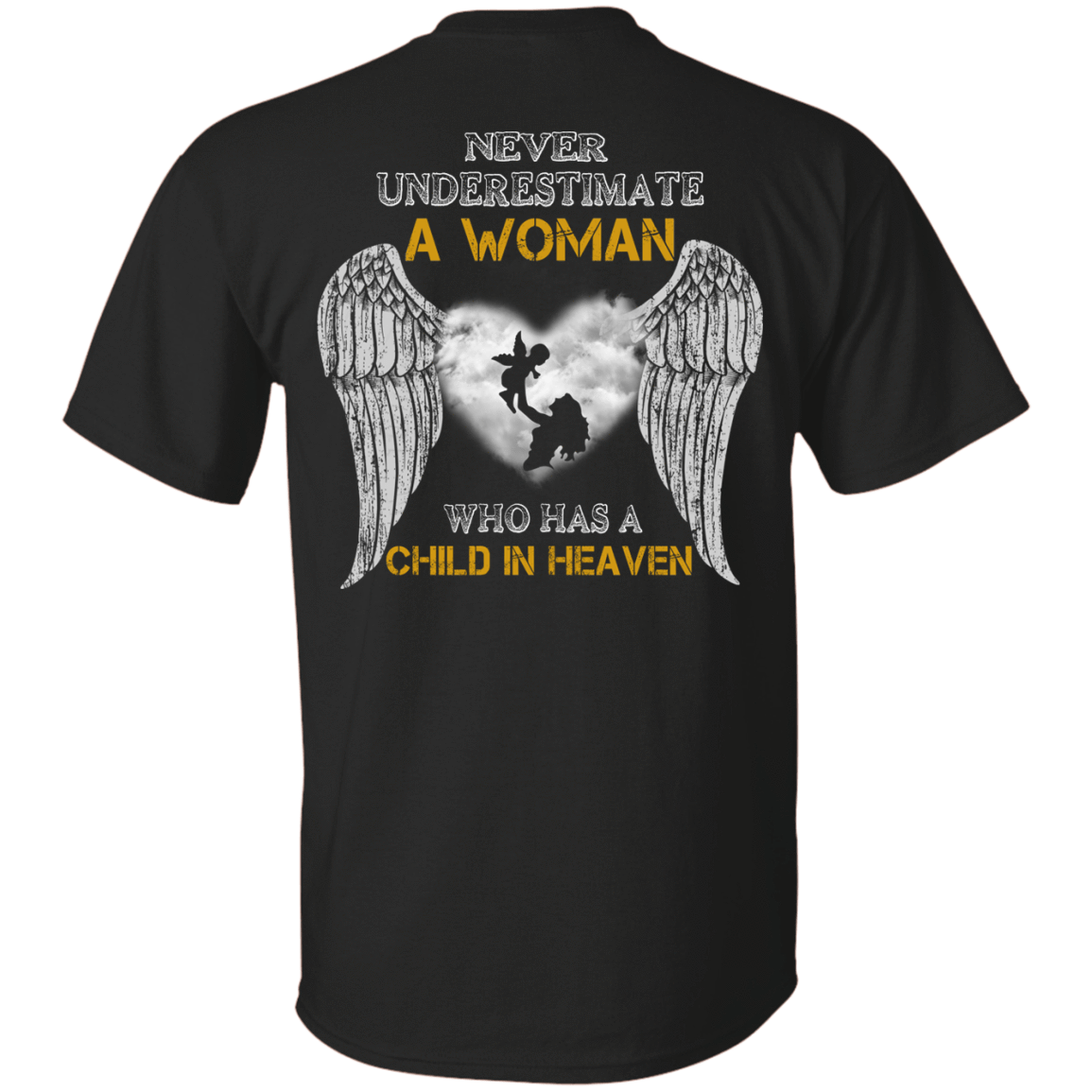 Never Undertimate A Woman Has Child In Heaven-T-Shirt & Hoodie-Classic T-Shirt-Black