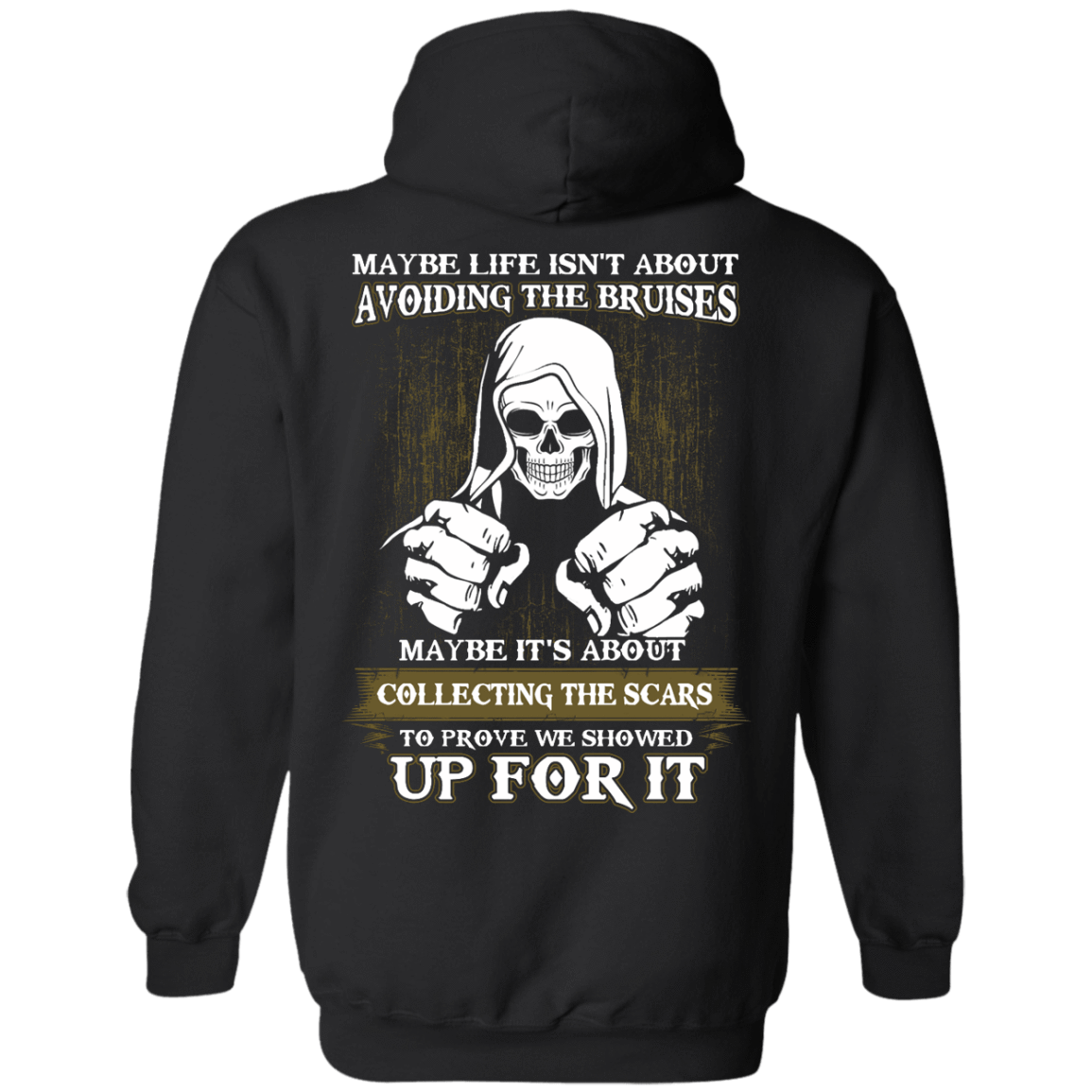 I Got The Scars To Prove We Showed Up For It-T-Shirt & Hoodie-Pullover Hoodie-Black