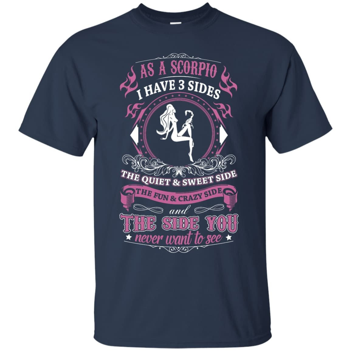 As A Scorpio I Have 3 Sides-T-Shirt & Hoodie-Classic T-Shirt-Navy
