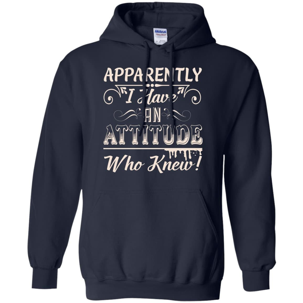 Apparently I Have An Attitude-T-Shirt & Hoodie-Pullover Hoodie-Navy