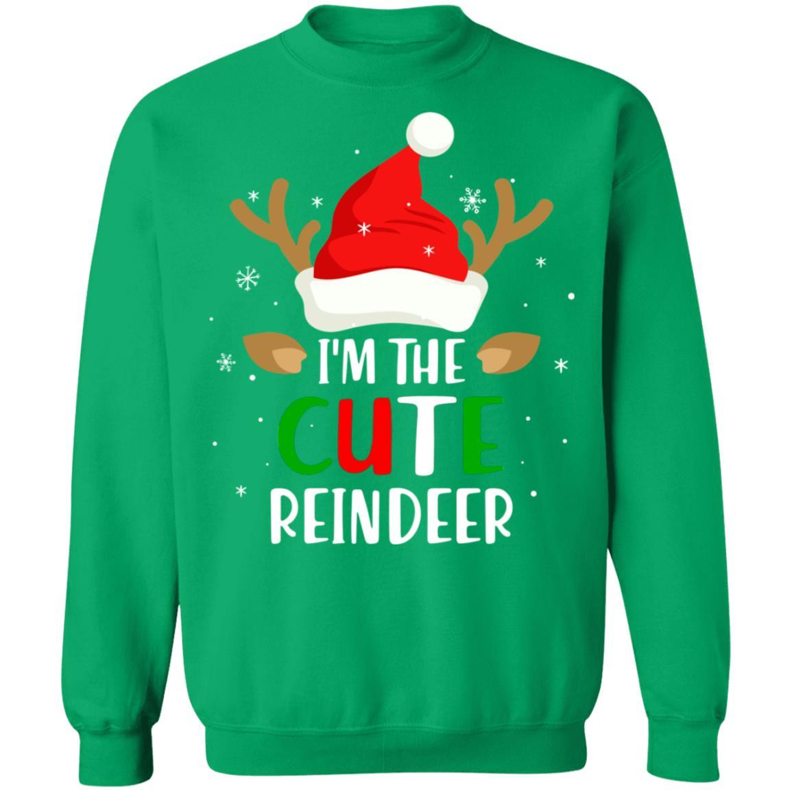I'm The Cute Reindeer Matching Family Christmas-T-Shirt & Sweatshirt-Crewneck Sweatshirt-Irish Green
