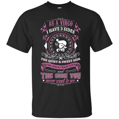 As A Virgo I Have 3 Sides-T-Shirt & Hoodie-