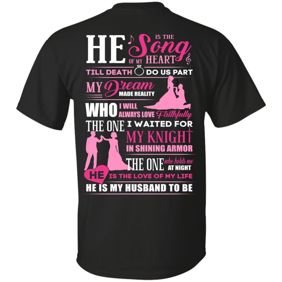 He is The Song Of My Heart He Is My Husband To Be-T-Shirt & Hoodie-Classic T-Shirt-Black