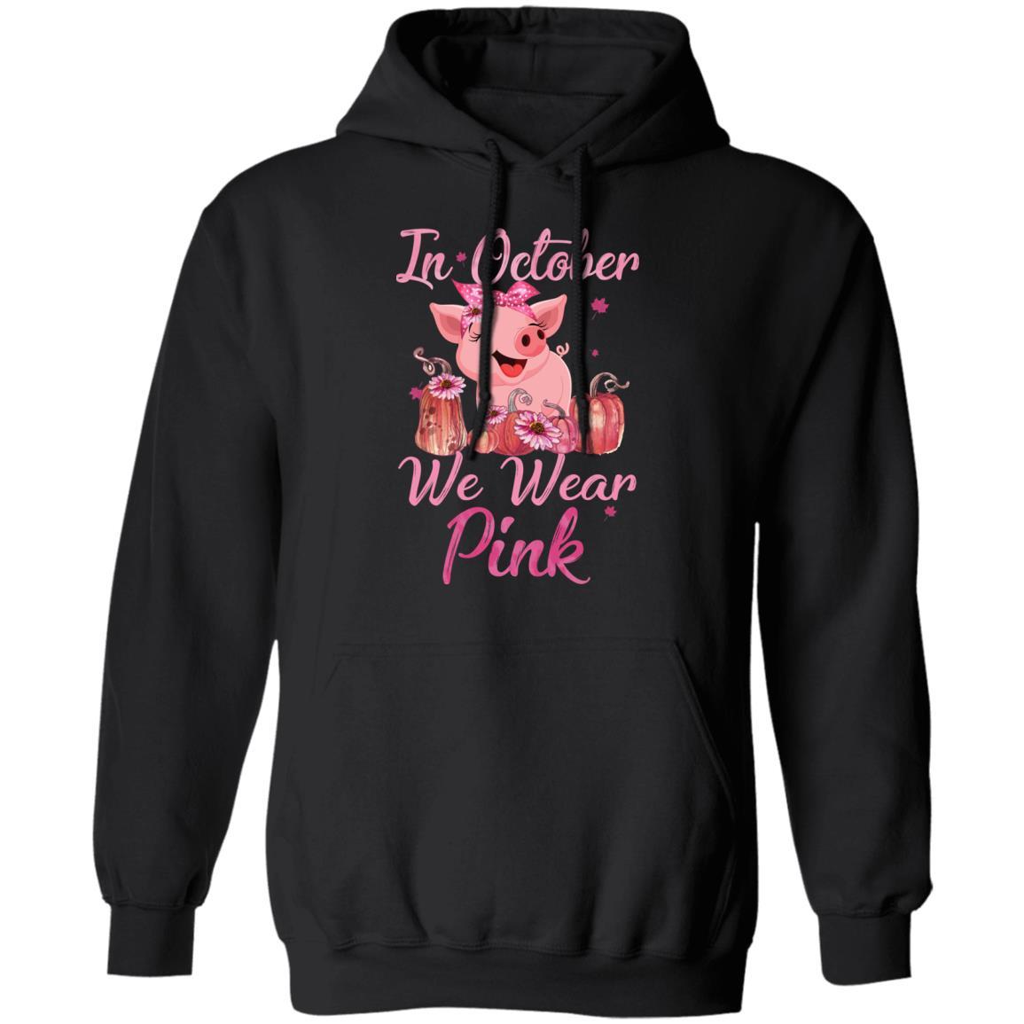 October We Wear Pink Pig Football Breast Cancer Awareness-T-Shirt & Hoodie-Pullover Hoodie-Black