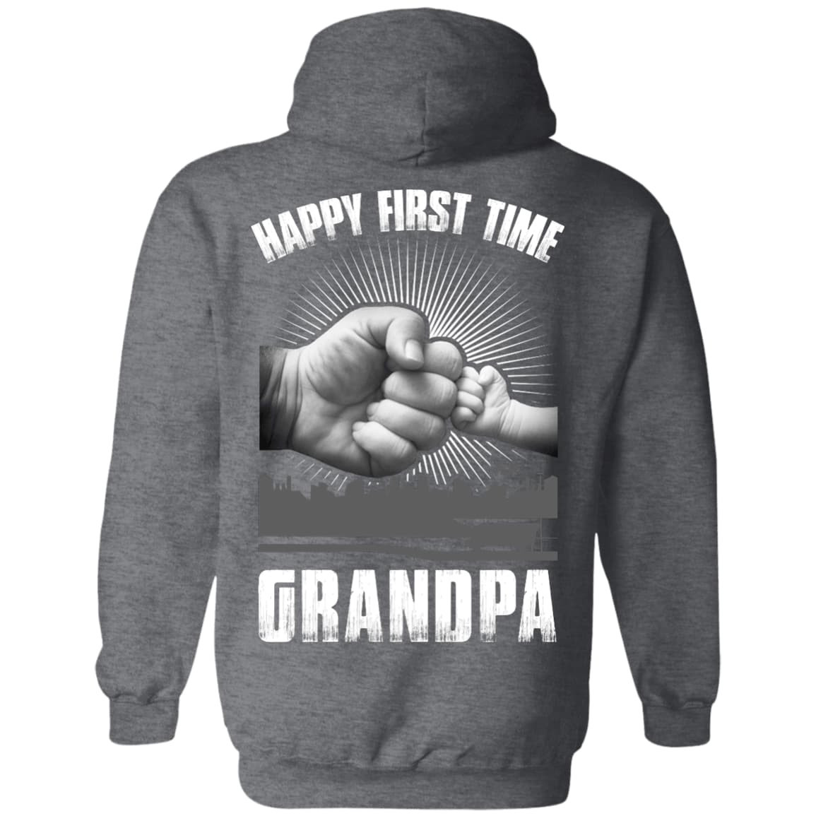HAPPY FIRST TIME Grandpa-T-Shirt & Hoodie-Pullover Hoodie-Dark Heather