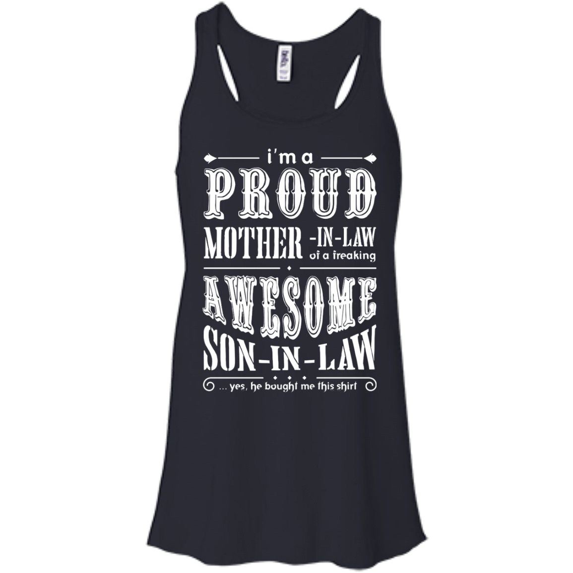I'm A Proud Mother In Law Freaking Awesome Son In Law-T-Shirt & Hoodie-Women's Flowy Racerback Tank-Midnight