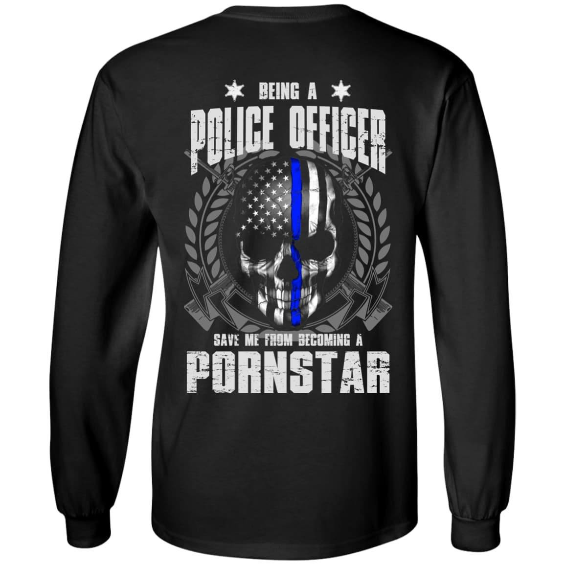 BEING A POLICE OFFICER-T-Shirt & Hoodie-Long Sleeve T-Shirt-Black