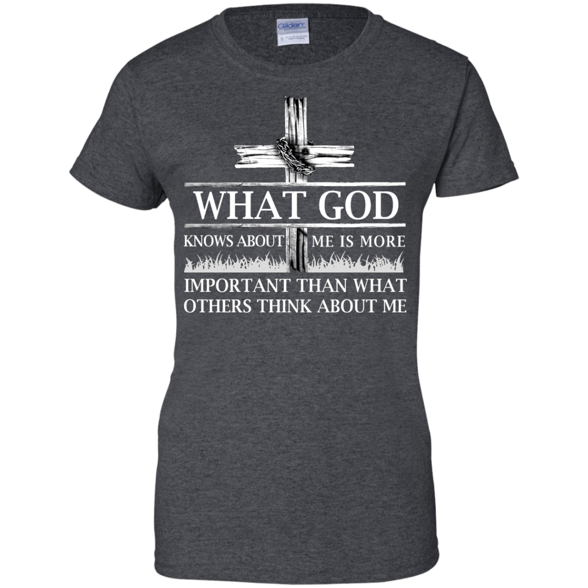 What God Knows About Me Is More Important-T-Shirt & Hoodie-Women's T-Shirt-Dark Heather