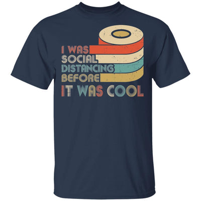 I Was Social Distancing Before It Was Cool Toilet Paper-T-Shirt & Hoodie-Classic T-Shirt-Navy