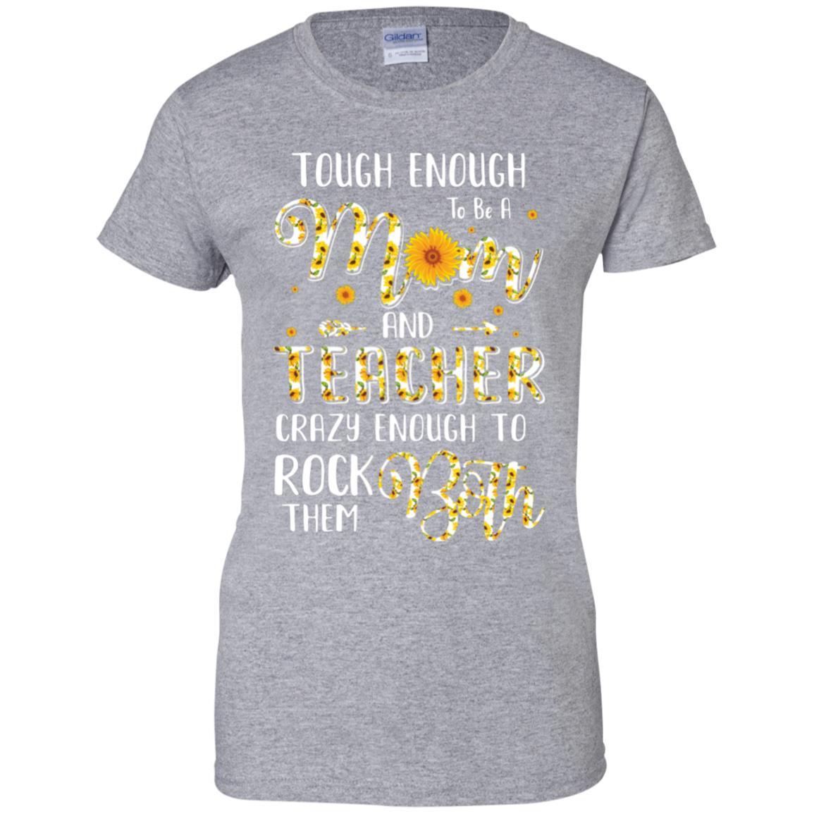 Tough Enough To Be A Mom And Teacher Funny Gift-T-Shirt & Hoodie-Women's T-Shirt-Sport Grey