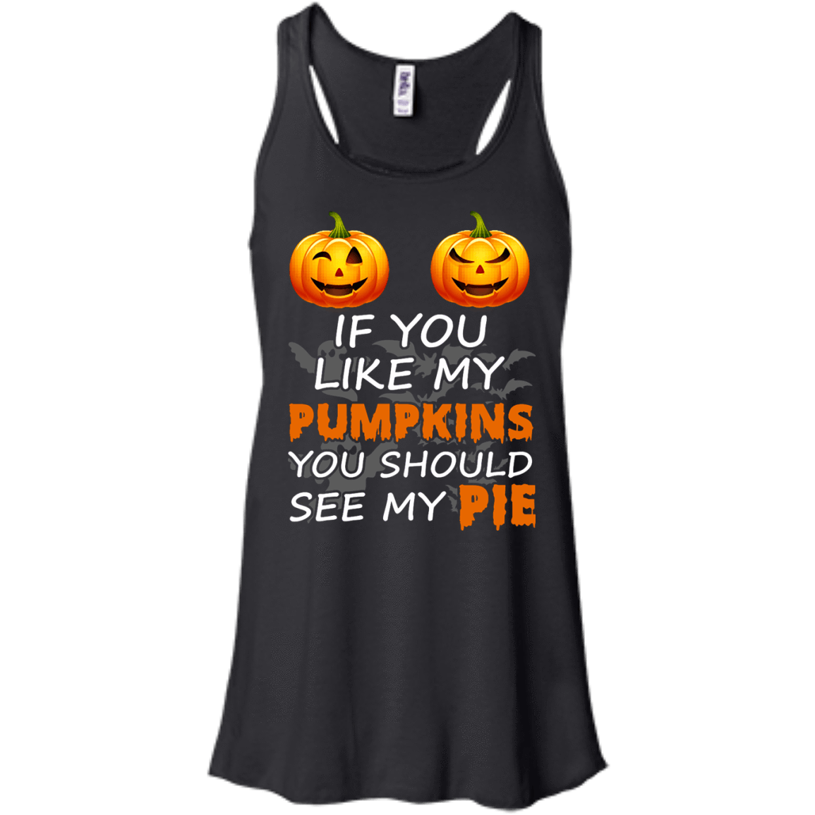 If You Like My Pumpkins You Should See My Pie