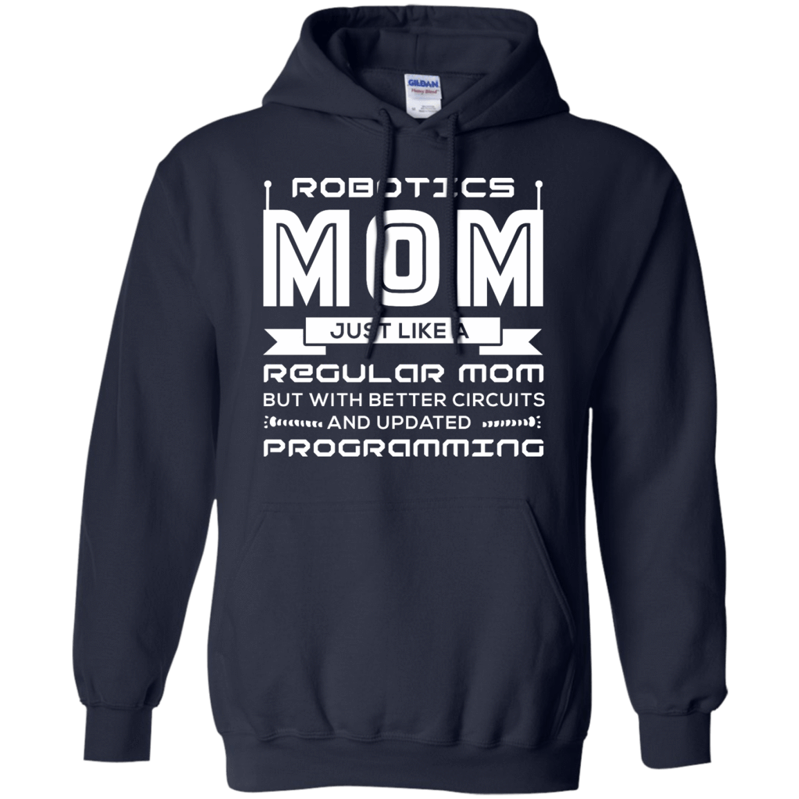 Robotics Mom Just Like A Regular Mom-T-Shirt & Hoodie-Pullover Hoodie-Navy