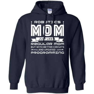Robotics Mom Just Like A Regular Mom-T-Shirt & Hoodie-Pullover Hoodie-Navy