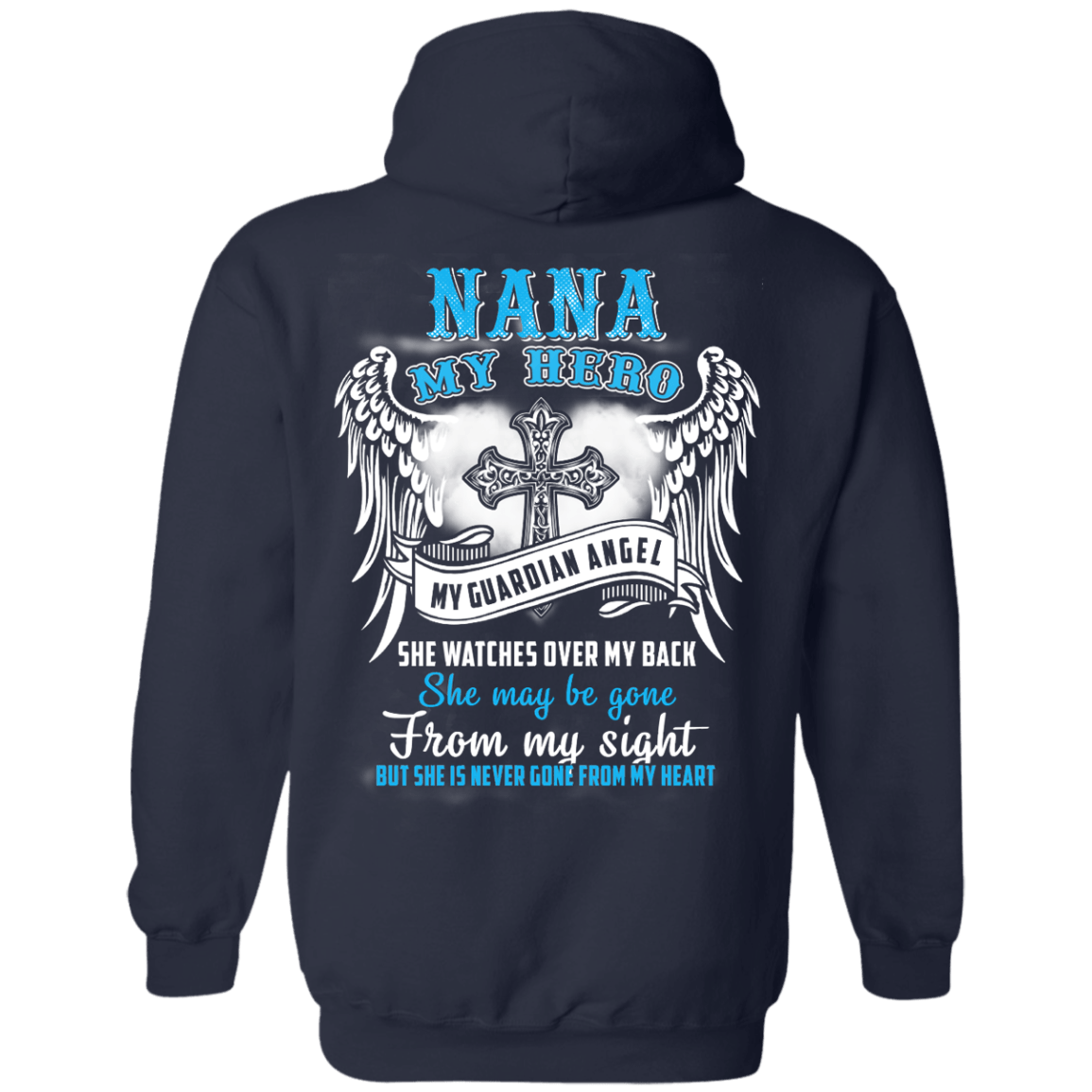 My Nana My Hero My Guardian Angel She Watches Over My Back-T-Shirt & Hoodie-Pullover Hoodie-Navy