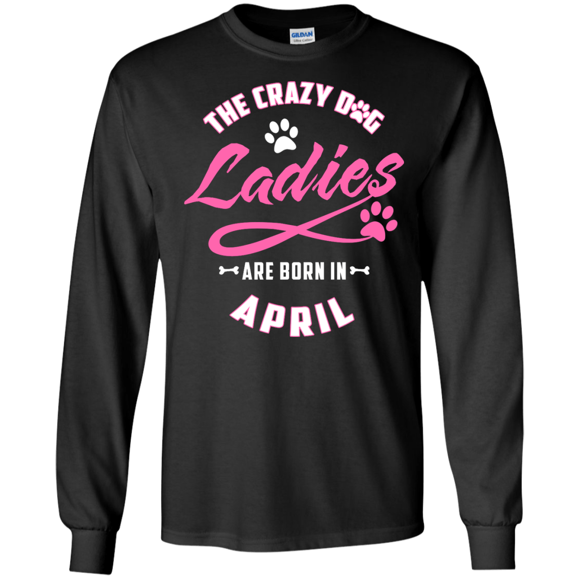 The Crazy Dog Ladies Are Born In April-T-Shirt & Hoodie-Long Sleeve T-Shirt-Black