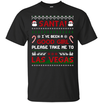 Santa I've Been A Good Girl Please Take Me To Las Vegas-T-Shirt & Hoodie-Classic T-Shirt-Black
