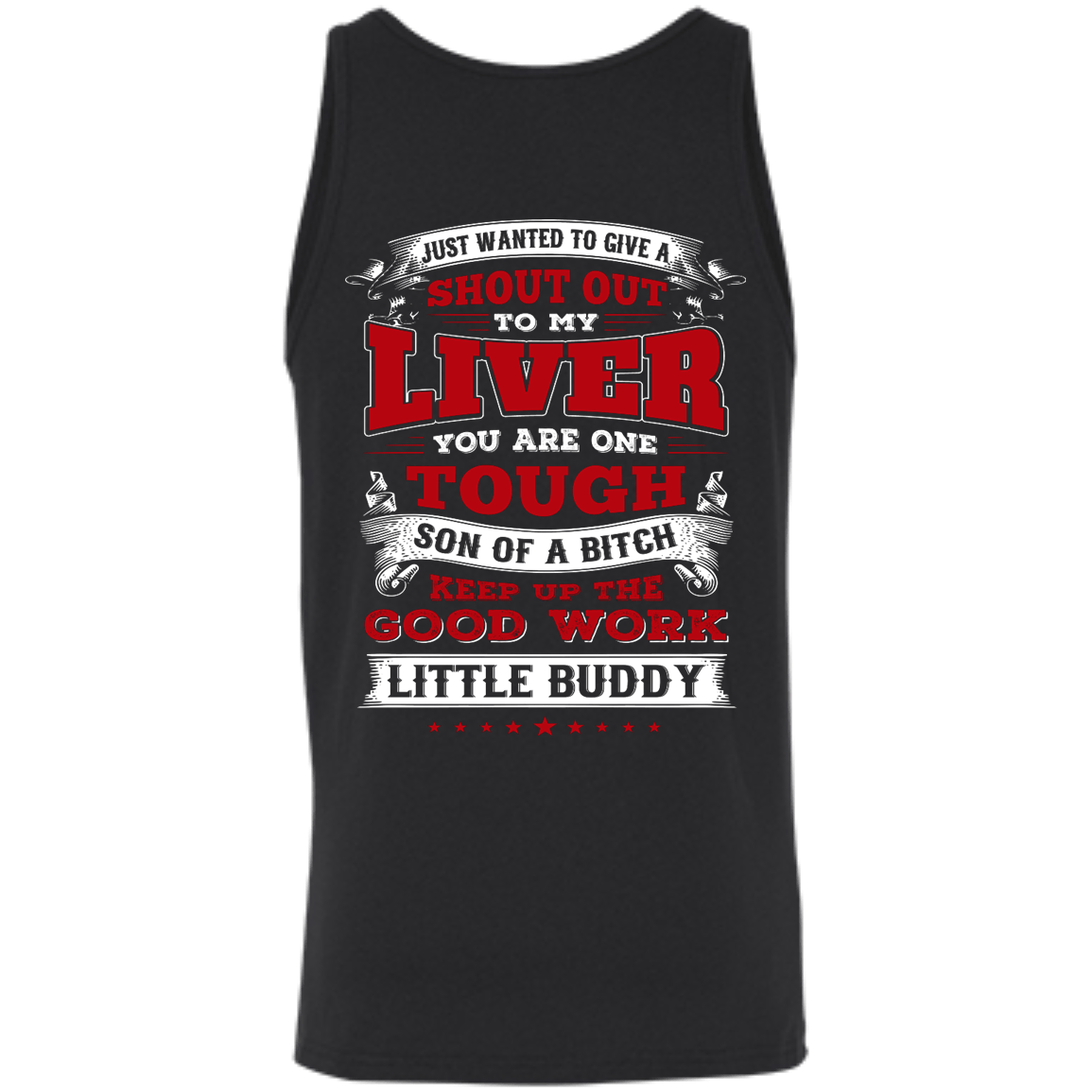 Just Wanted To Give A Shout Out To My Liver-T-Shirt & Hoodie-Unisex Tank-Black