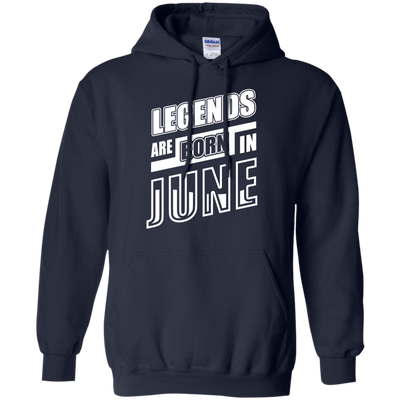 Legends are born in JUNE-T-Shirt & Hoodie-Pullover Hoodie-Navy