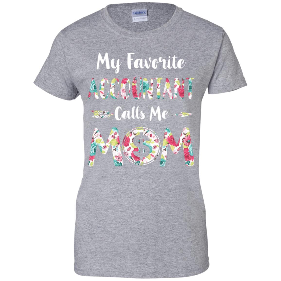 Floral My Favorite Accountant Calls Me Mom Mothers Day Gift-T-Shirt & Hoodie-Women's T-Shirt-Sport Grey