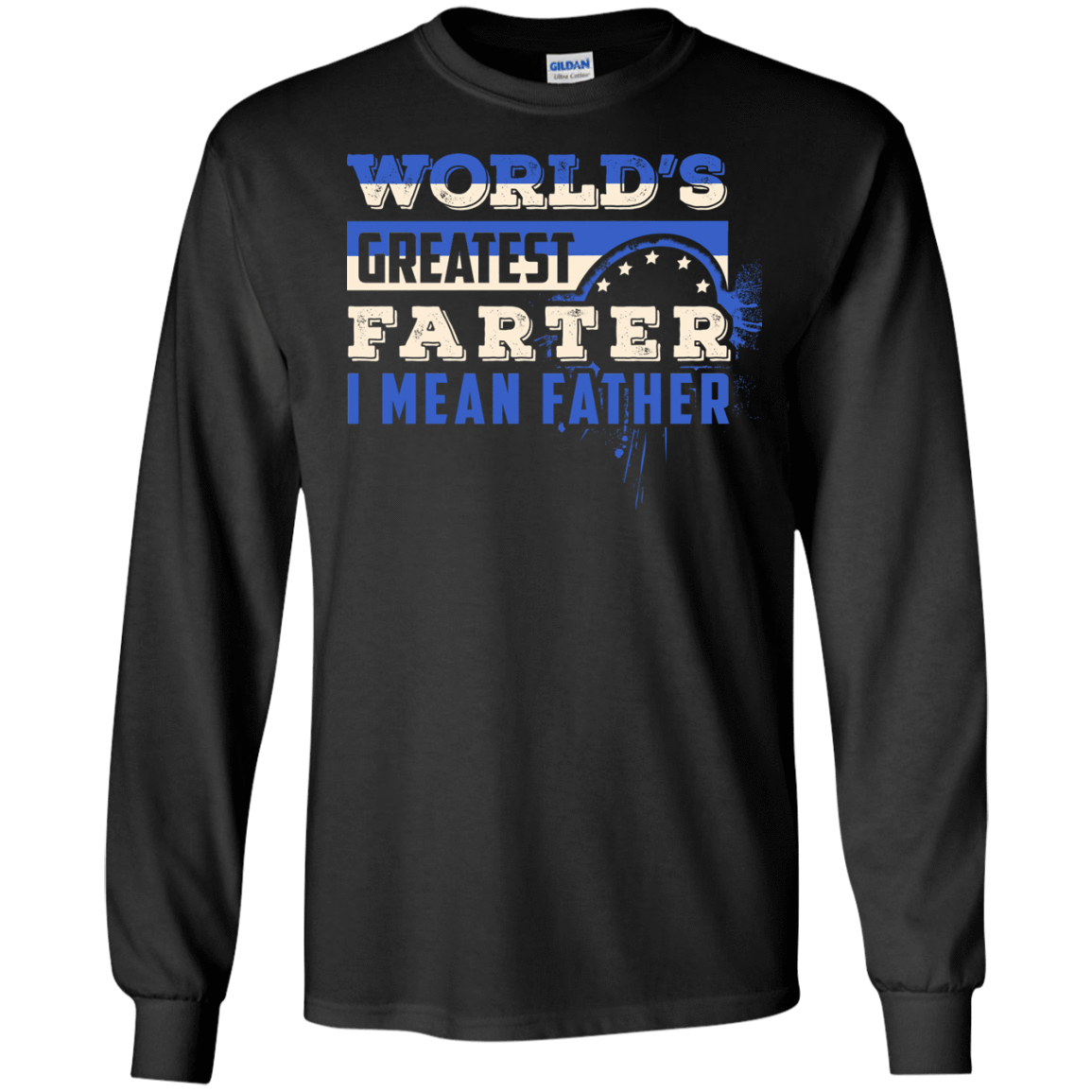 World's Greatest Farter I Mean Father-T-Shirt & Hoodie-Long Sleeve T-Shirt-Black