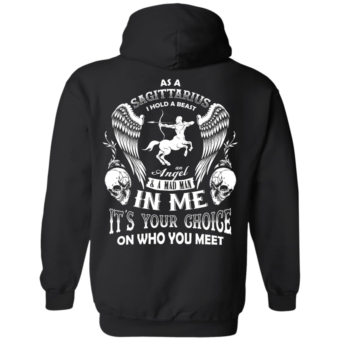 As A Sagittarius I Hold A Beast An Angel A Madman In Me-T-Shirt & Hoodie-Pullover Hoodie-Black