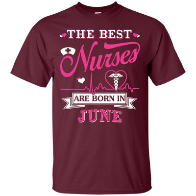 The Best Nurses Are Born In June-T-Shirt & Hoodie-Classic T-Shirt-Maroon