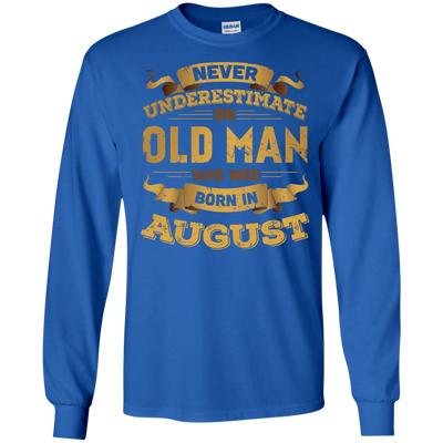Never Underestimate An Old Man Who Was Born In August-T-Shirt & Hoodie-Long Sleeve T-Shirt-Royal