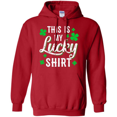 This Is My Lucky Shirt Irish Shamrocks St Patrick Day-T-Shirt & Hoodie-Pullover Hoodie-Red