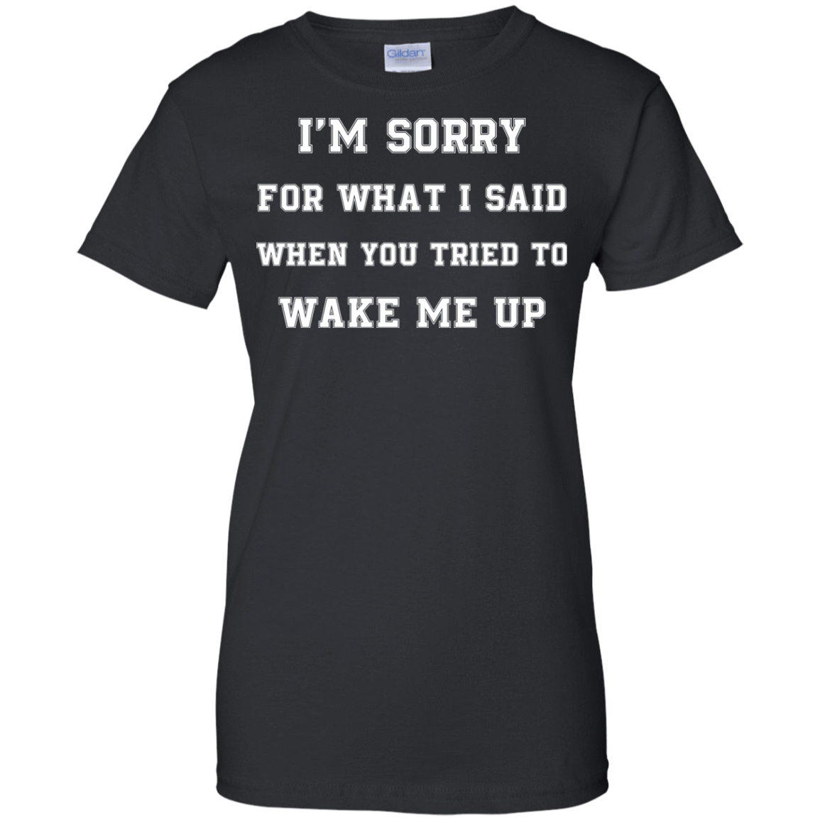 I'm Sorry For What I Said-T-Shirt & Hoodie-Women's T-Shirt-Black