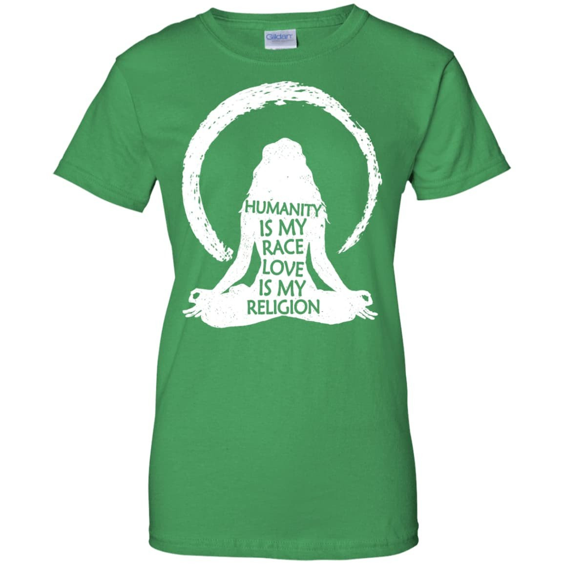 Humanity Is My Race Love Is My Religion-T-Shirt & Hoodie-Women's T-Shirt-Irish Green