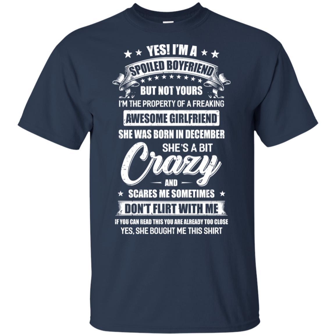 Yes I'm A Spoiled Boyfriend Of A December Girlfriend Funny-T-Shirt & Hoodie-Classic T-Shirt-Navy