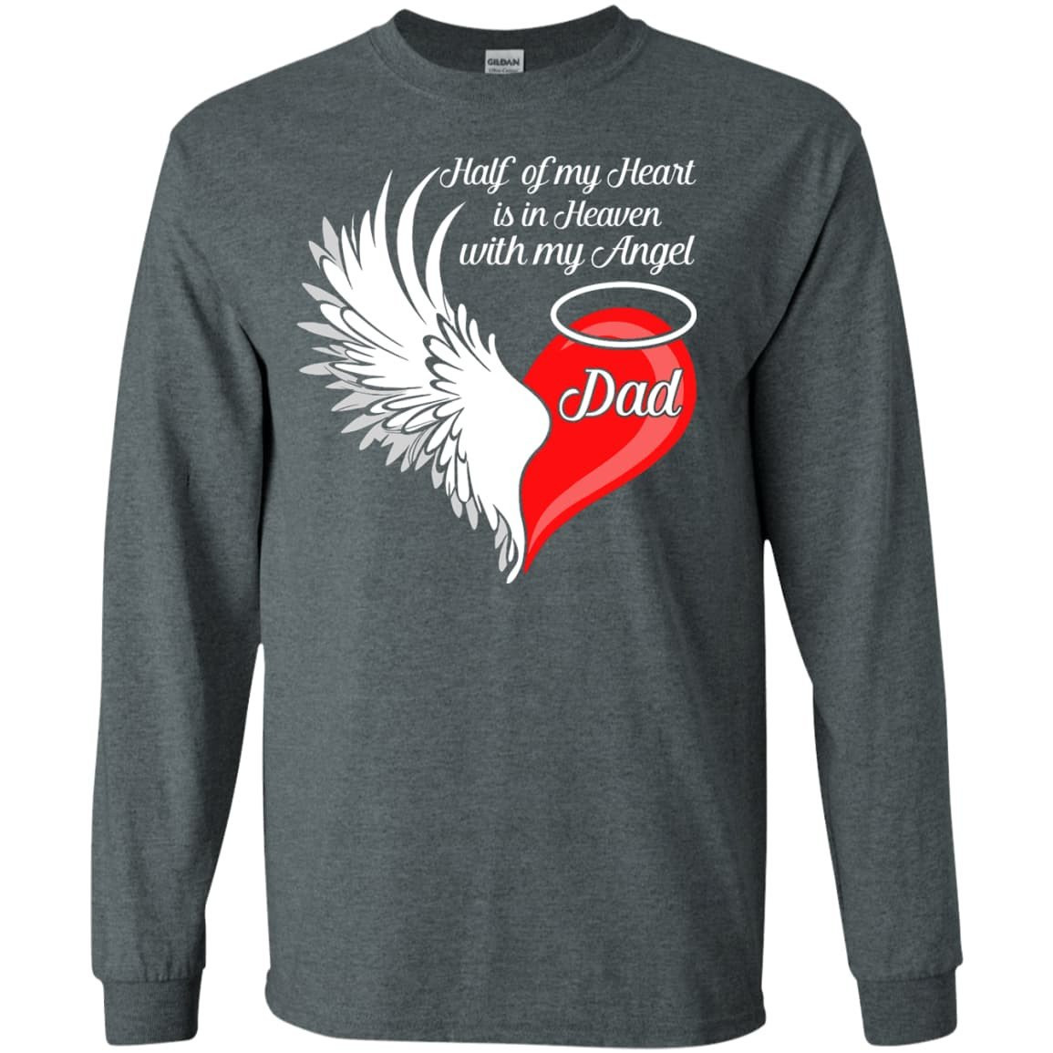 Dad Half My Heart Is In Heaven With My Angel-T-Shirt & Hoodie-Long Sleeve T-Shirt-Dark Heather