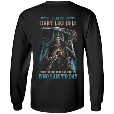 Fighting Like Hell Has Made Me Who I Am Today-T-Shirt & Hoodie-Long Sleeve T-Shirt-Black