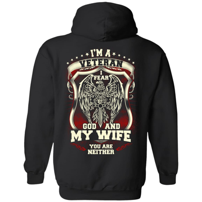I Am A Veteran I Fear God And My Wife Not You-T-Shirt & Hoodie-Pullover Hoodie-Black