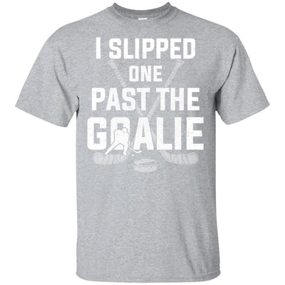 I Slipped One Past The Goalie Funny Hockey Gift-T-Shirt & Hoodie-Classic T-Shirt-Sport Grey