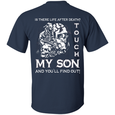 Is There Life After Death Touch My Son And You'll Find Out-T-Shirt & Hoodie-Classic T-Shirt-Navy