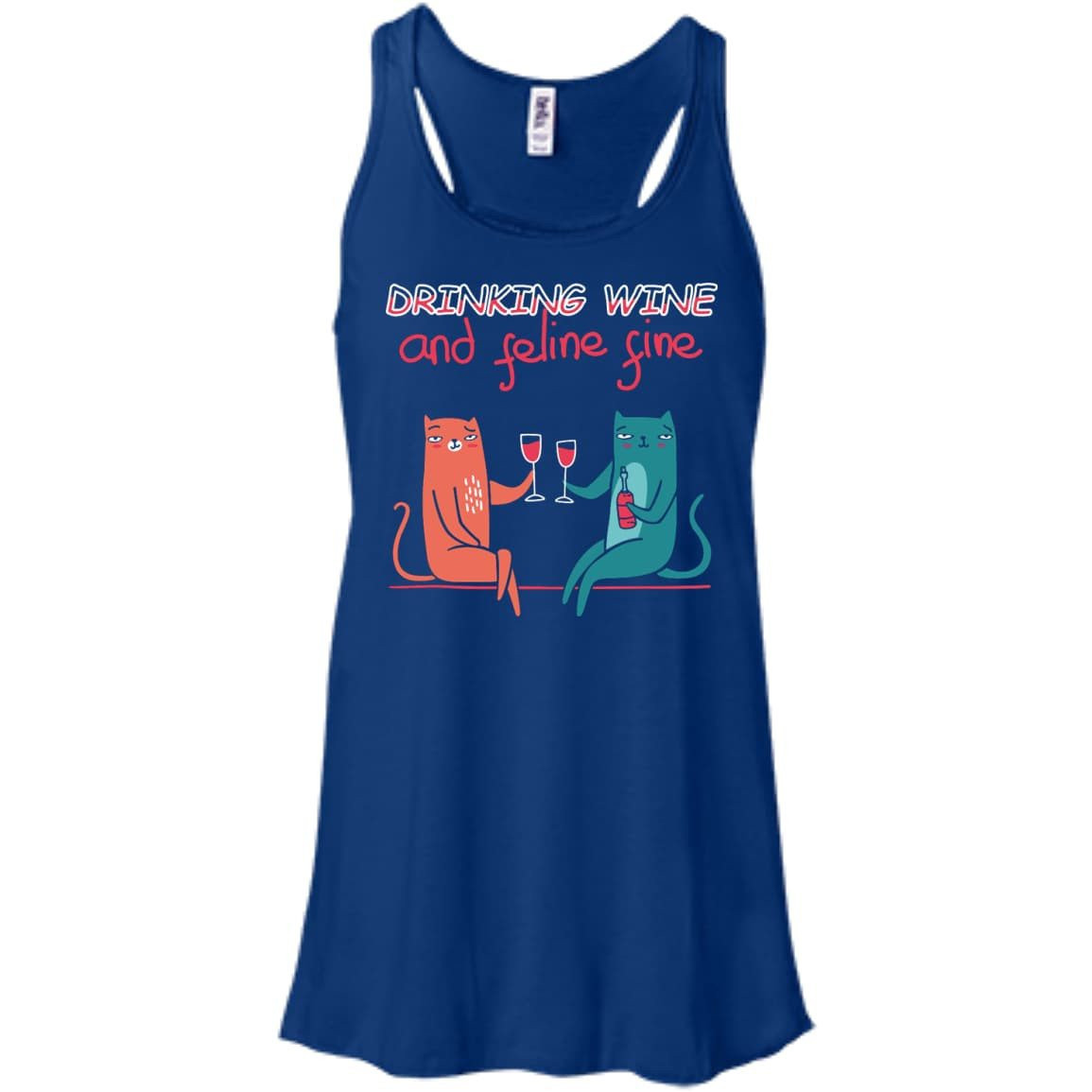 Drinking Wine Feline Fine-T-Shirt & Hoodie-Bella+Canvas Flowy Racerback Tank-True Royal