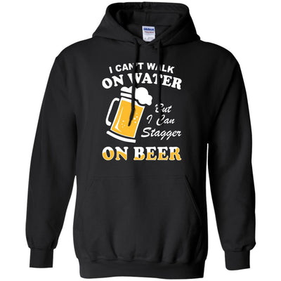 I Can't Walk On Water But I Can Stagger On Beer-T-Shirt & Hoodie-Pullover Hoodie-Black