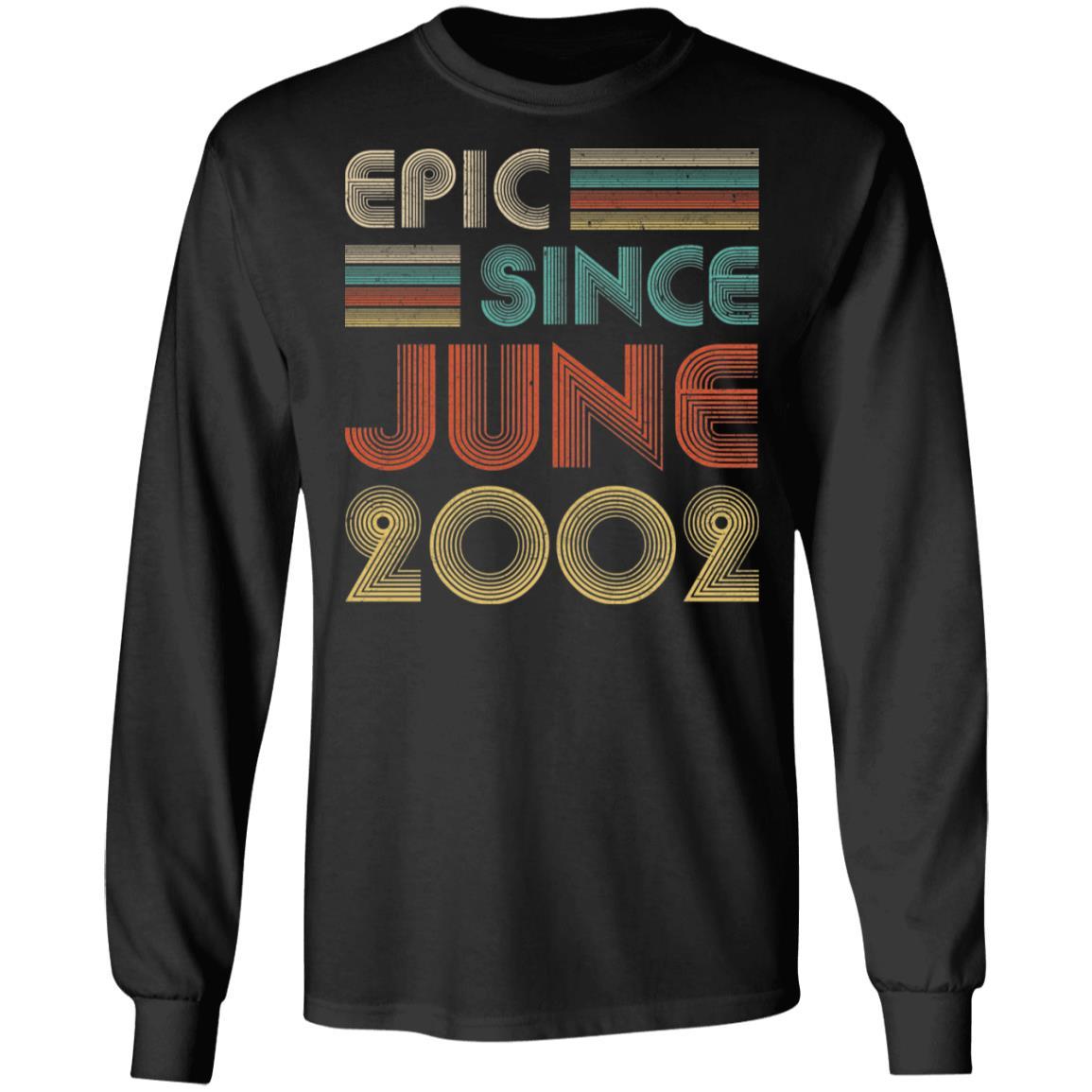 Epic Since June 2002 Vintage 19th Birthday Gifts-T-Shirt & Hoodie-Long Sleeve T-Shirt-Black