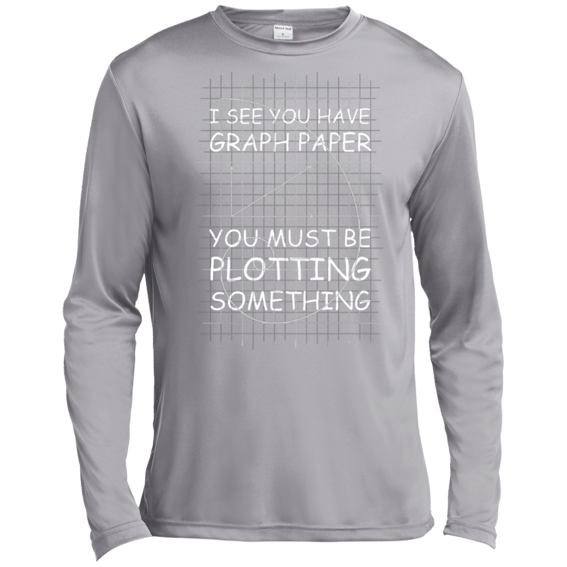 I See You Have Graph Paper Tall Style-T-Shirt & Hoodie-Long Sleeve T-Shirt-Silver