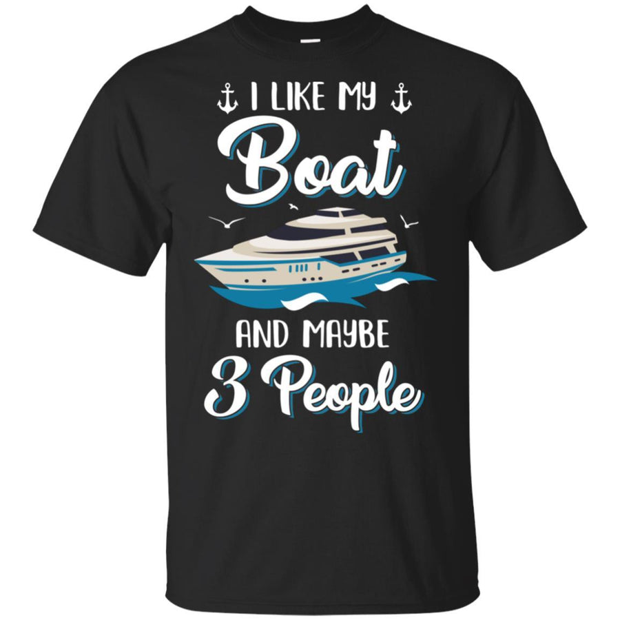 I Like My Boat And Maybe 3 People Summer Vacation Gift-T-Shirt & Hoodie-Classic T-Shirt-Black