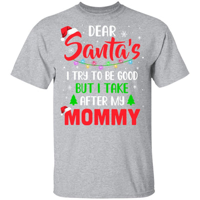 Dear Santa I Tried To Be Good But My Mommy Christmas Kids Youth-Youth Shirt-Youth T-Shirt-Sport Grey