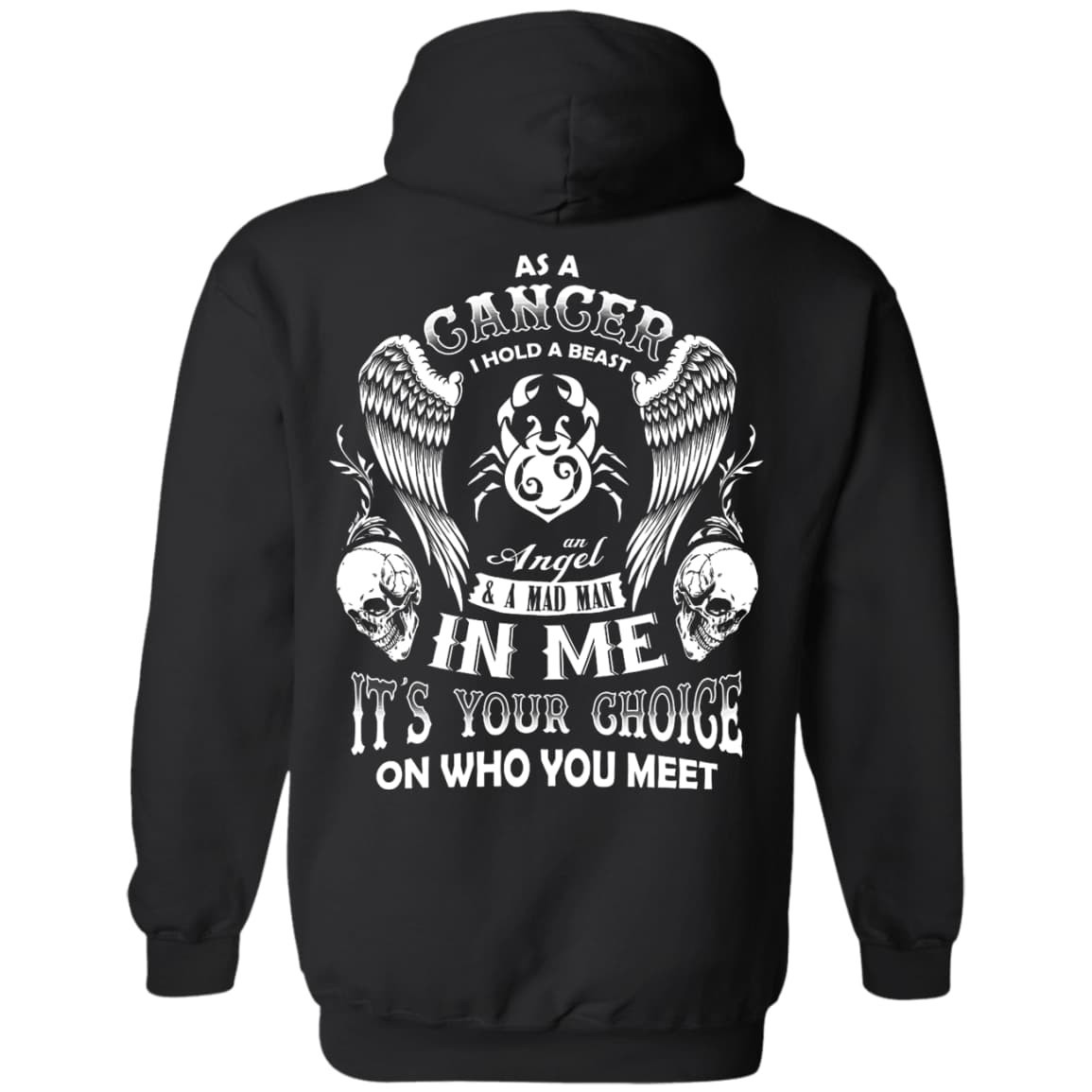 As A Cancer I Hold A Beast An Angel A Madman In Me-T-Shirt & Hoodie-Pullover Hoodie-Black